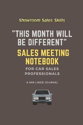 Book cover for "This Month Will Be Different" Sales Meeting Notebook