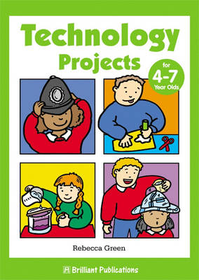 Book cover for Technology Projects for 4-7 Year Olds