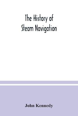 Book cover for The history of steam navigation