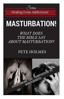 Book cover for Masturbation! What Does the Bible Say about Masturbation?