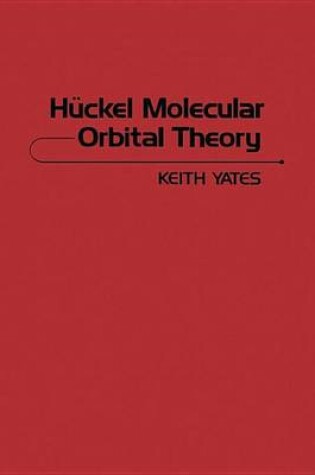 Cover of Huckel Molecular Orbital Theory