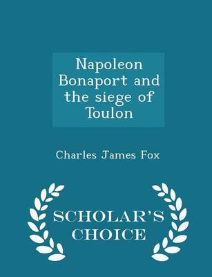 Book cover for Napoleon Bonaport and the Siege of Toulon - Scholar's Choice Edition