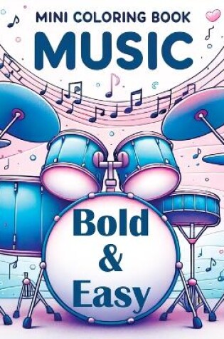 Cover of Mini Coloring Book Music - Bold and Easy