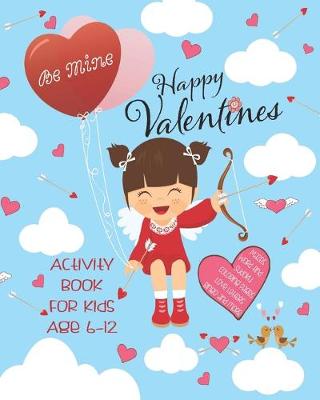 Book cover for Happy Valentines Activity Book For Kids Age 6-12