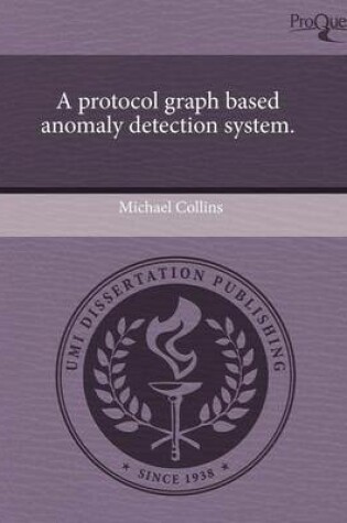 Cover of A Protocol Graph Based Anomaly Detection System