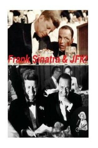 Cover of Frank Sinatra & JFK!