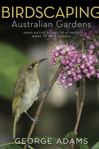 Cover of Birdscaping Australian Gardens