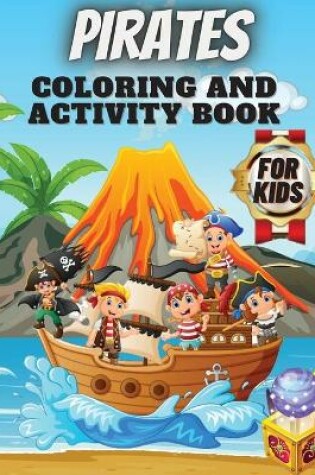 Cover of Pirates Coloring And Activity Book For Kids