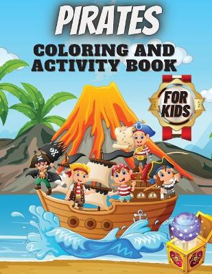 Book cover for Pirates Coloring And Activity Book For Kids