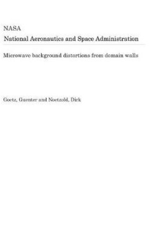 Cover of Microwave Background Distortions from Domain Walls