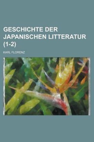Cover of Geschichte Der Japanischen Litteratur (1-2)