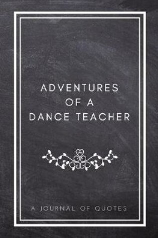 Cover of Adventures of A Dance Teacher