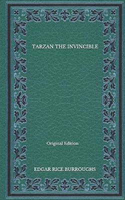 Book cover for Tarzan The Invincible - Original Edition