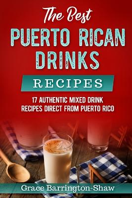 Book cover for The Best Puerto Rican Drinks Recipes