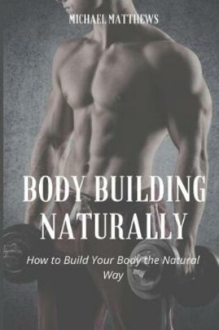 Cover of Body Building Naturally