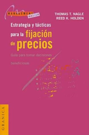 Cover of Estrategia y Tacticas Para La Fijacion De Precios: Guia Para Tomar Decisiones Beneficiosas