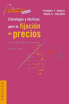 Book cover for Estrategia y Tacticas Para La Fijacion De Precios: Guia Para Tomar Decisiones Beneficiosas