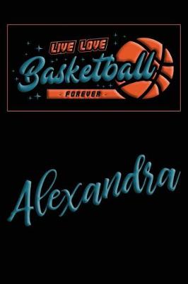 Book cover for Live Love Basketball Forever Alexandra