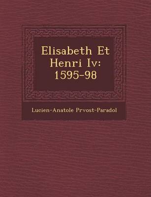 Book cover for Elisabeth Et Henri IV