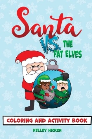 Cover of Santa vs. the Fat Elves Coloring and Activity Book