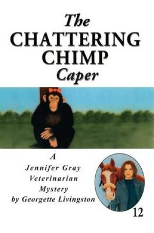 Cover of The Chattering Chimp Caper