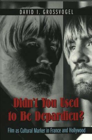 Cover of Didn't You Used to be Depardieu?