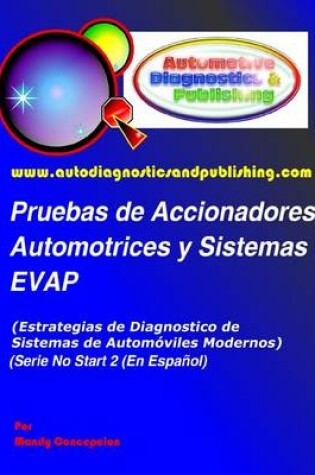 Cover of Pruebas de Accionadores Automotrices y Sistemas EVAP