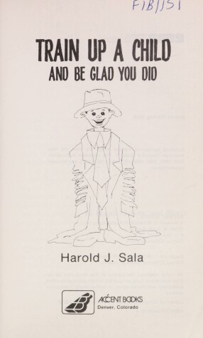 Book cover for Train Up a Child and Be Glad You Did