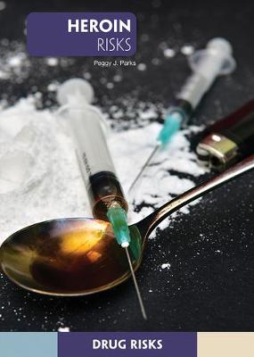 Cover of Heroin Risks