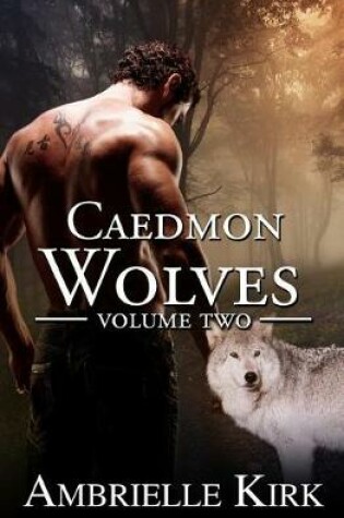 Cover of Caedmon Wolves (3 Book Bundle) Volume II