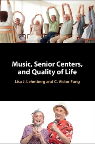 Cover of Music, Senior Centers, and Quality of Life