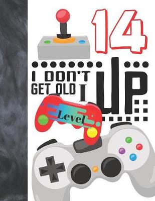 Book cover for I Don't Get Old I Level Up 14