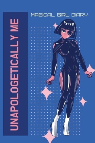 Cover of Unapologetically Me Magical Girl Diary