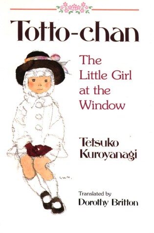 Cover of Totto Chan: The Little Girl at the Window