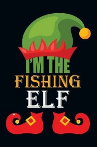 Cover of I'm The Fishing Elf