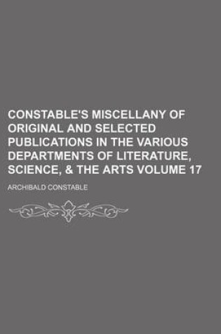 Cover of Constable's Miscellany of Original and Selected Publications in the Various Departments of Literature, Science, & the Arts Volume 17