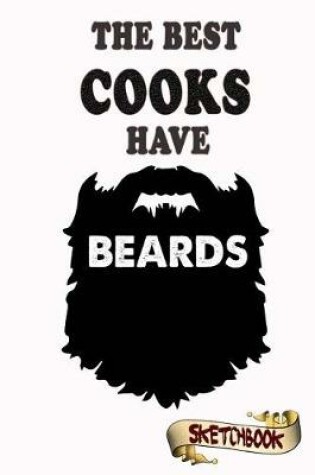 Cover of The best Cooks have beards Sketchbook