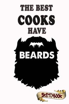 Book cover for The best Cooks have beards Sketchbook