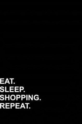 Cover of Eat Sleep Shopping Repeat