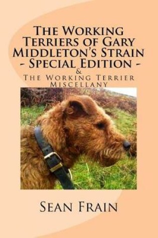 Cover of The Working Terriers of Gary Middleton's Strain - Special Edition