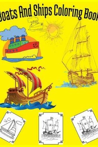 Cover of Boats And Ships Coloring Book