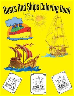 Book cover for Boats And Ships Coloring Book