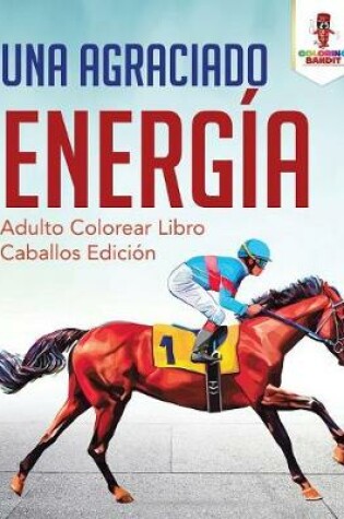 Cover of Una Agraciado Energía