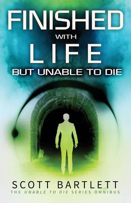 Book cover for Finished with Life But Unable to Die Omnibus