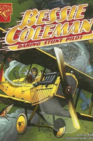Cover of Bessie Coleman: Daring Stunt Pilot (Graphic Biographies)
