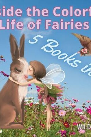 Cover of Inside the Colorful Life of Fairies