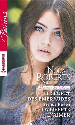 Book cover for Le Secret Des Emeraudes - La Liberte D'Aimer
