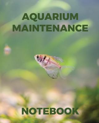 Book cover for Aquarium Maintenance Notebook