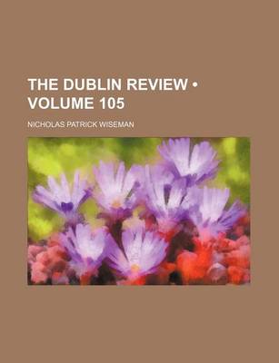 Book cover for The Dublin Review (Volume 105)