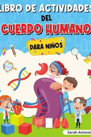 Cover of Libro de Actividades del Cuerpo Humano Para Niños